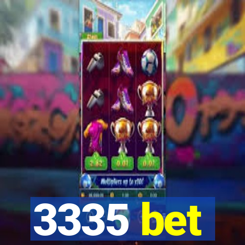 3335 bet